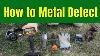Beginner S Guide To Metal Detecting How To Metal Detect