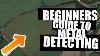 Beginners Guide To Metal Detecting How To Start Metal Detecting
