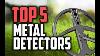 Best Metal Detectors In 2018 Which Is The Best Metal Detector