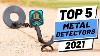 Top 5 Best Metal Detectors Of 2021